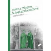 Santos Y Milagros. La Hagiografía Medieval (ebook)