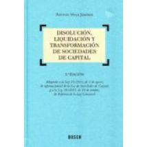 Disolucion Liquidacion Y Transformacion De Sociedades De Capital 3ª Ed