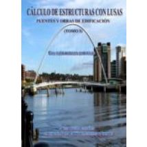 Calculo De Estructuras Con Lusas- Tomo I