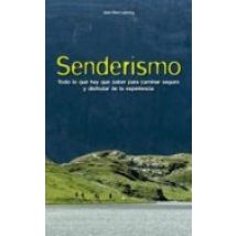 Senderismo: Todo Lo Que Hay Que Saber Para Caminar Seguro Y Disfr Utar