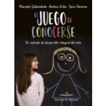 El Juego De Conocerse: Un Método De Desarrollo Integral Del Niño