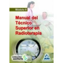 Manual Del Tecnico Superior En Radioterapia. Modulo Ii.