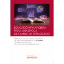 Educación Financiera Para Una Época De Cambio De Paradigmas (ebook)