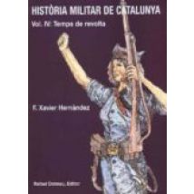 Historia Militar De Catalunya (vol. Iv): Temps De Revolta