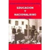 Educacion Y Nacionalismo: Historia De Un Modelo