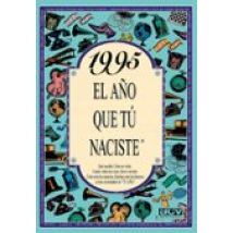 1995 El Año Que Tu Naciste