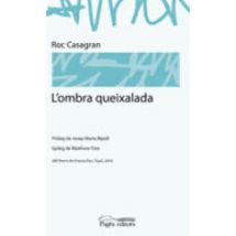 L Ombra Queixalada (xiii Premi De Poesia Parc Tauli 2010)