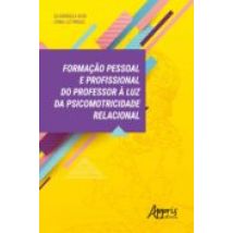 Formação Pessoal E Profissional Do Professor À Luz Da Psicomotricidade