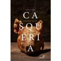 Casqueria: La Cocina De Siempre Como Nunca Antes
