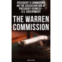 The Warren Commission (complete Edition) (ebook)