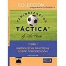 Periorizacion Tactica (tomo I): Entrevistas Practicas Sobre Periodizac
