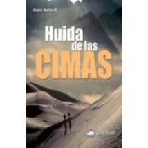 Huida De Las Cimas: Alpinismo Y Homosexualidad: En Un Vibrante Re Lato
