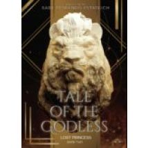 Lost Princess Saga: Tale Of The Godless (ebook)