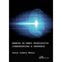 Derecho De Daños Tecnológicos Ciberseguridad E Insurtech. (ebook)