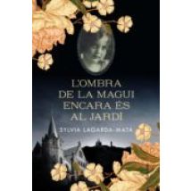 Lombra De La Magui Encara És Al Jardí (ebook)