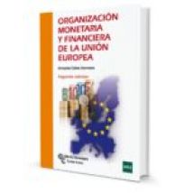 Organizacion Monetaria Y Financiera De La Union Europea (2ª Ed.)