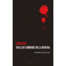 Corazon Toca Los Tambores De La Mañana