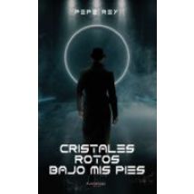 Cristales Rotos Bajo Mis Pies (ebook)