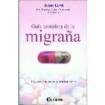Guia Completa De La Migraña: Causas Sintomas Y Tratamientos