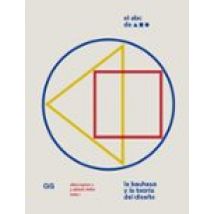 El Abc De La Bauhaus: La Bauhaus Y La Teoria Del Diseño