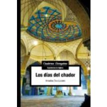 Los Días Del Chador (ebook)