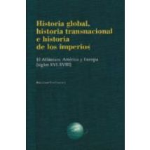 Historia Global Historia Transnacional E Historia De Los Imperio S: El