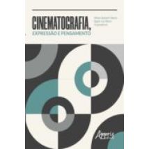 Cinematografia Expressão E Pensamento (ebook)