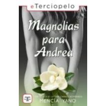 Magnolias Para Andrea (cambios Inesperados 2) (ebook)