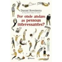 Por Onde Andam As Pessoas Interessantes? (ebook)