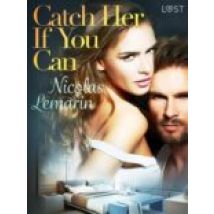 Catch Her If You Can – Erotic Short Story (ebook)