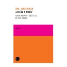 Ayudar A Morir. Con Un Prefacio Y Doce Tesis De John Verger (ebook)