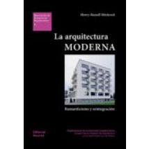 La Arquitectura Moderna: Romanticismo Y Reintegración