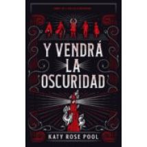 Y Vendrá La Oscuridad (trilogía La Era De La Oscuridad 1)