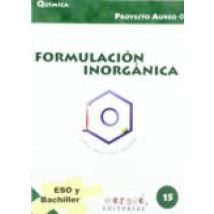 Formulacion Organica (eso) (proyecto Aureo: Cuadernos De Quimica 16)