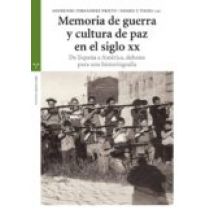 Memoria De Guerra Y Cultura De Paz En El Siglo Xx: De España A Am Eric