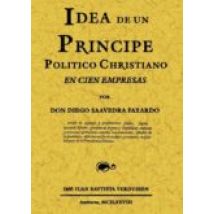 Idea De Un Principe Polithico-christiano En Cien Empresas (ed. Fa Csim