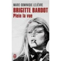 Brigitte Bardot Plein La Vue: Biographie