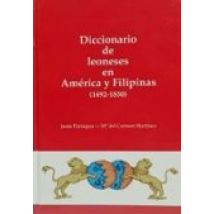 Diccionario De Leoneses En America Y Filipinas (1492-1830)