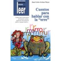 Narraciones Breves Para Hablar Leer: Cuentos Para Hablar Con La Erre