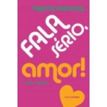Fala Sério Amor! (ebook)
