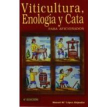 Viticultura Enologia Y Cata De Aficionados (2ª Ed.)