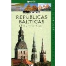 Republicas Balticas: Estonia Letonia Y Lituania. Guia Basica Par A Des