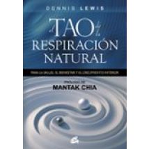 El Tao De La Respiracion Natural: Para La Salud El Bienestar Y E L Cre