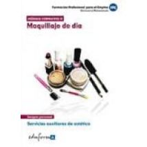 Modulo Formativo Iv: Maquillaje De Dia. Servicios Auxiliares De Esteti