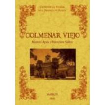 Colmenar Viejo. Biblioteca De La Provincia De Madrid. Cronica De Sus P