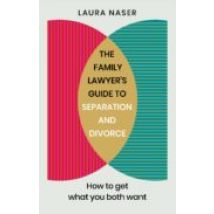 The Family Lawyers Guide To Separation And Divorce (ebook)