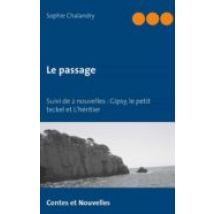 Le Passage Suivi De 2 Nouvelles (ebook)