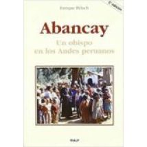 Abancay: Un Obispo En Los Andes Peruanos