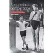 Recuerdos Compartidos. Memorias De Un Niño Nacido En Los Años Cincuent