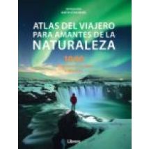 (pe) Atlas Del Viajero Para Amantes De La Naturaleza:100 Aventuras Peq